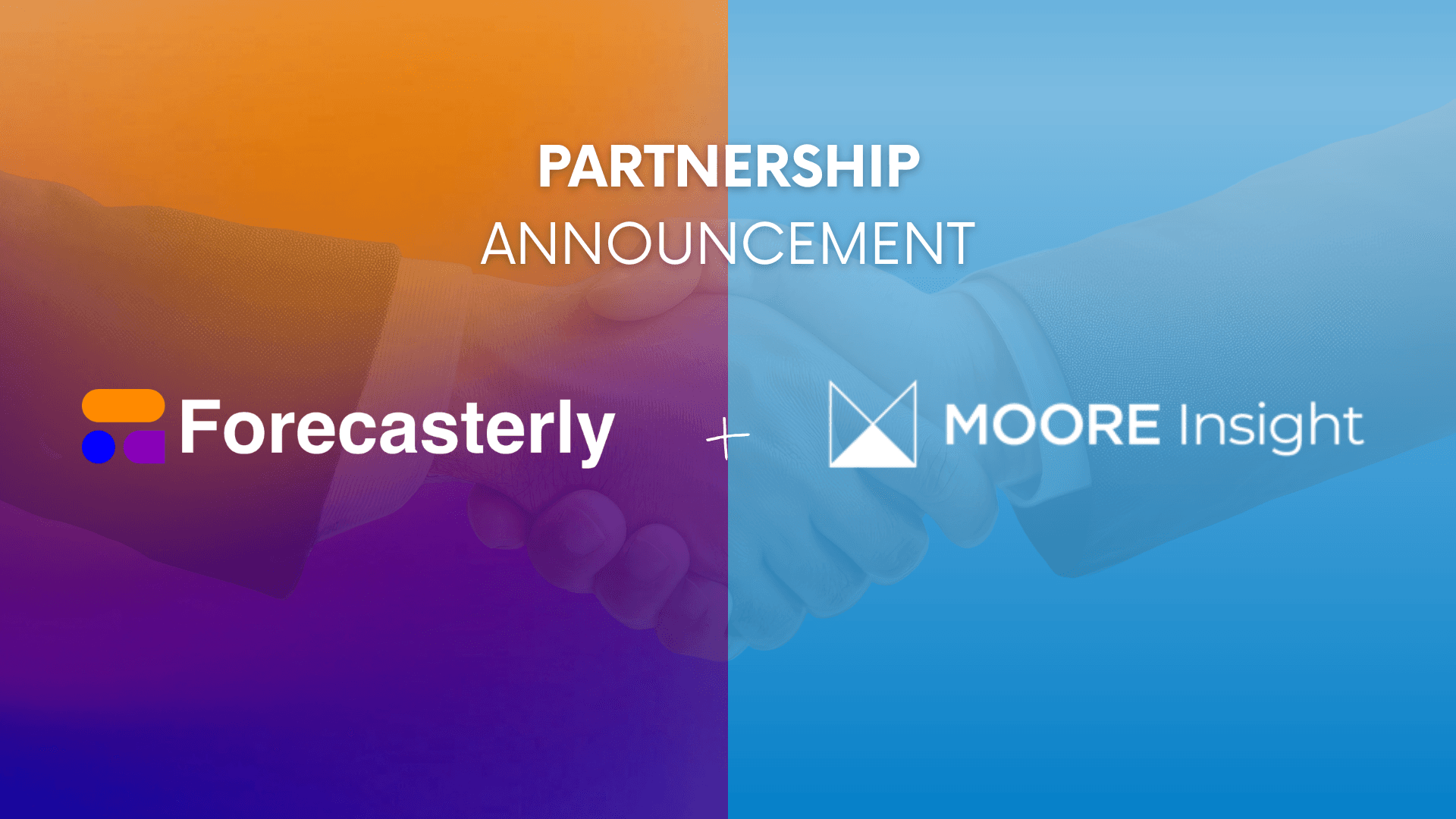 Forecasterly welcomes Moore Insight — partnership announcement graphic